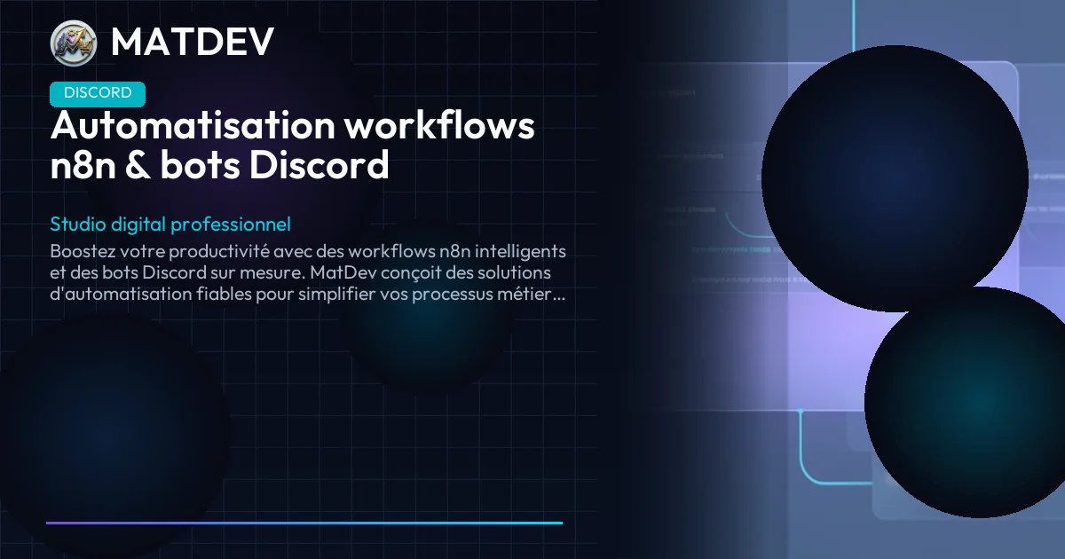 Automatisation workflows n8n & bots Discord | MatDev