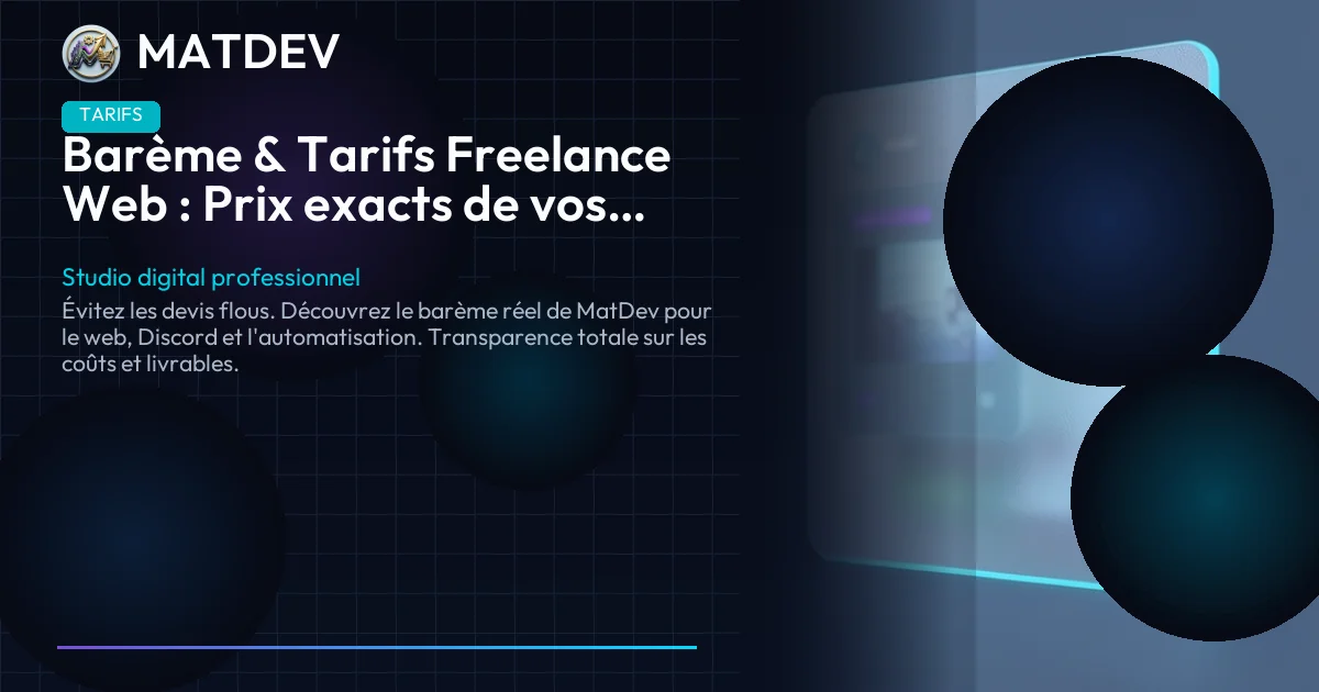Barème & Tarifs Freelance Web : Prix exacts de vos projets | MatDev