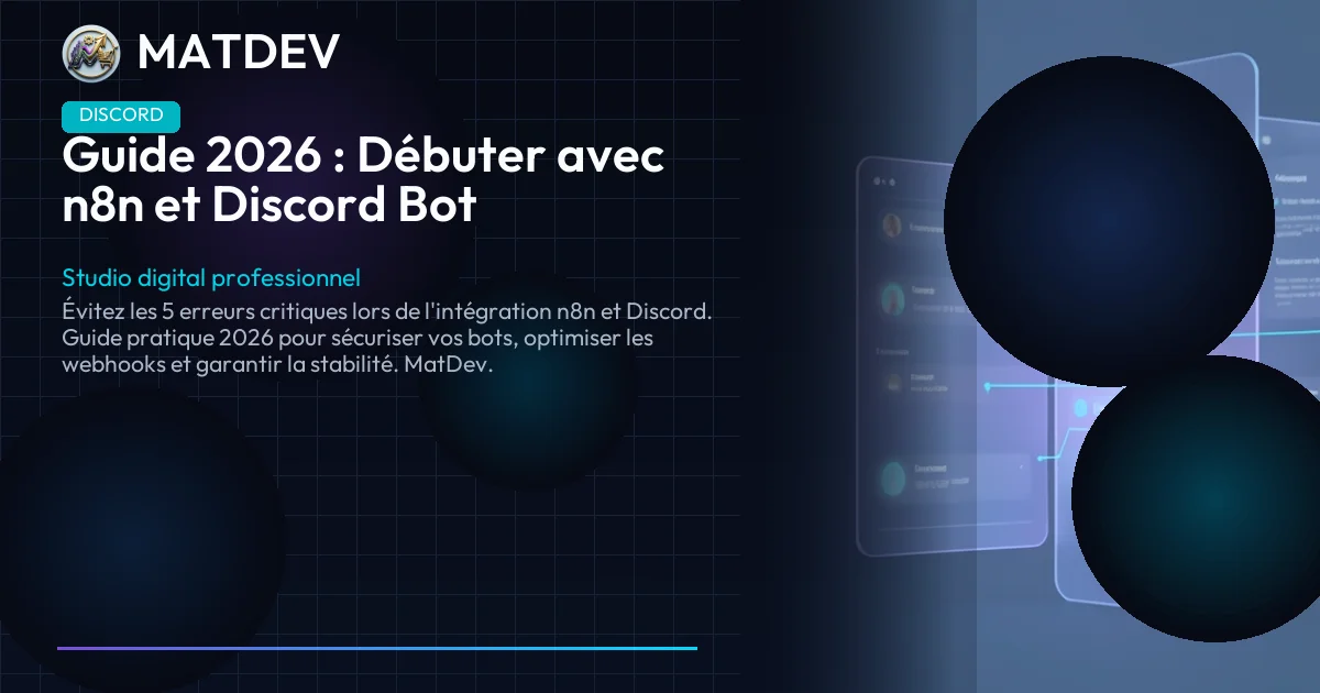 Guide 2026 : Débuter avec n8n et Discord Bot | MatDev