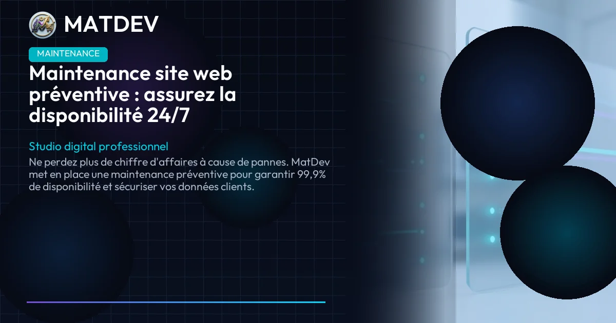 Maintenance site web préventive : assurez la disponibilité 24/7 | MatDev