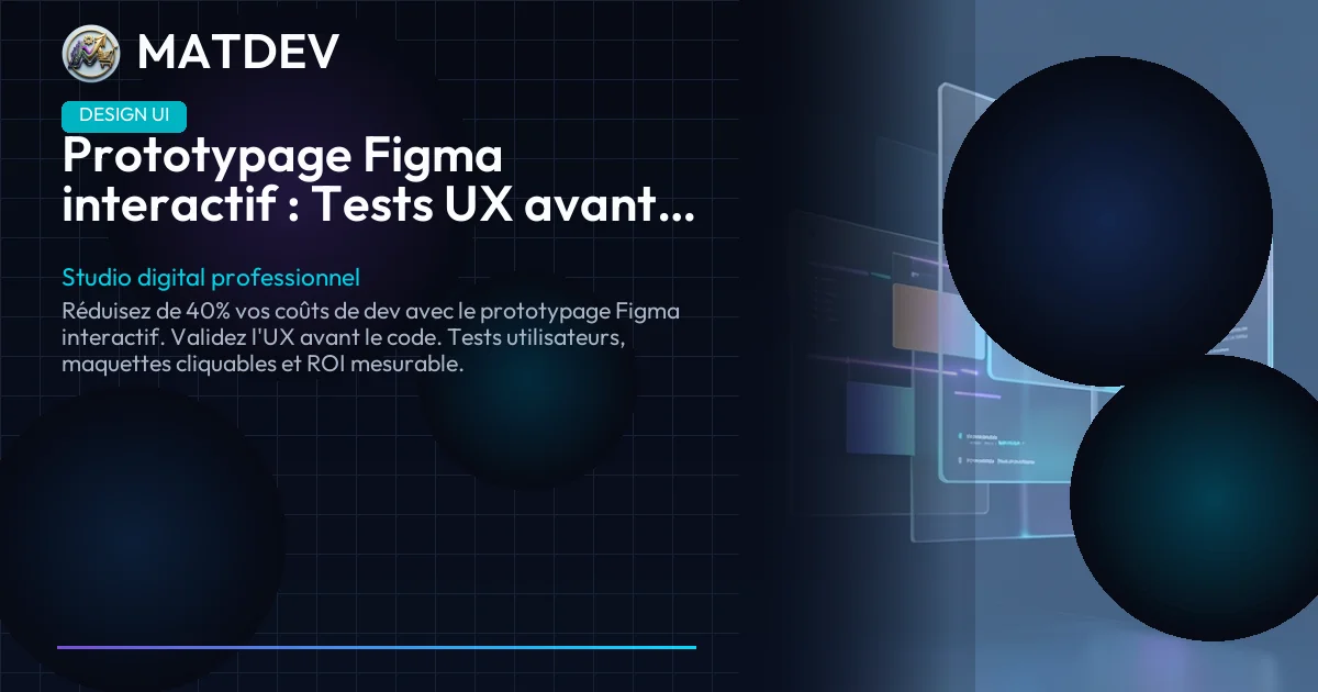 Prototypage Figma interactif : Tests UX avant dev | MatDev